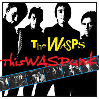 OLD, WEAK BUT ALWAYS A WANKER - THE PUNK YEARS: THE WASPS - This Was Punk