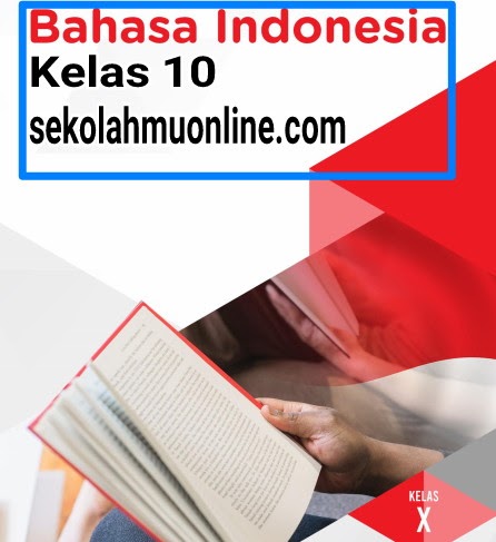 Soal Pilihan Ganda + Jawabannya Bahasa Indonesia Kelas 10 Bab 11