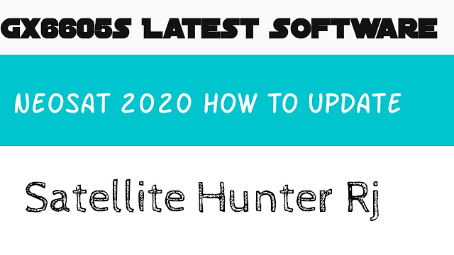 Gx6605s Latest Neosat Software 2020, Gx6605s new software 2020 download