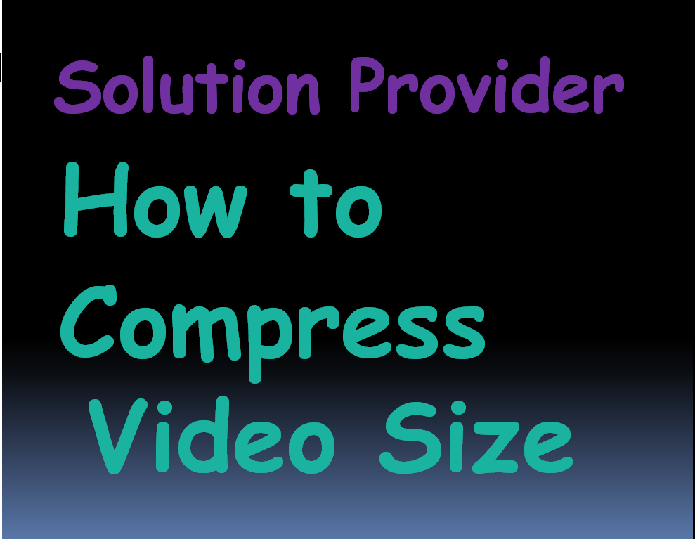 compress video size compress video size