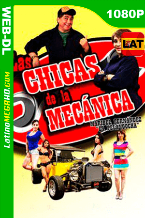 Las Chicas de la Mecánica (2016) Latino HD WEB-RIP 1080P (2016)