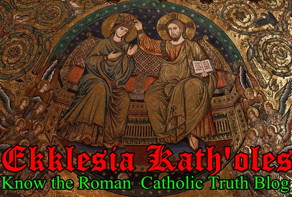 Know the Roman Catholic Truth Blog