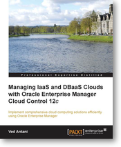 https://www.packtpub.com/managing-iaas-and-dbaas-clouds-oracle-enterprise-manager-cloud-control-12c/book?utm_source=Book&utm_medium=mention.com&utm_campaign=Book_mention