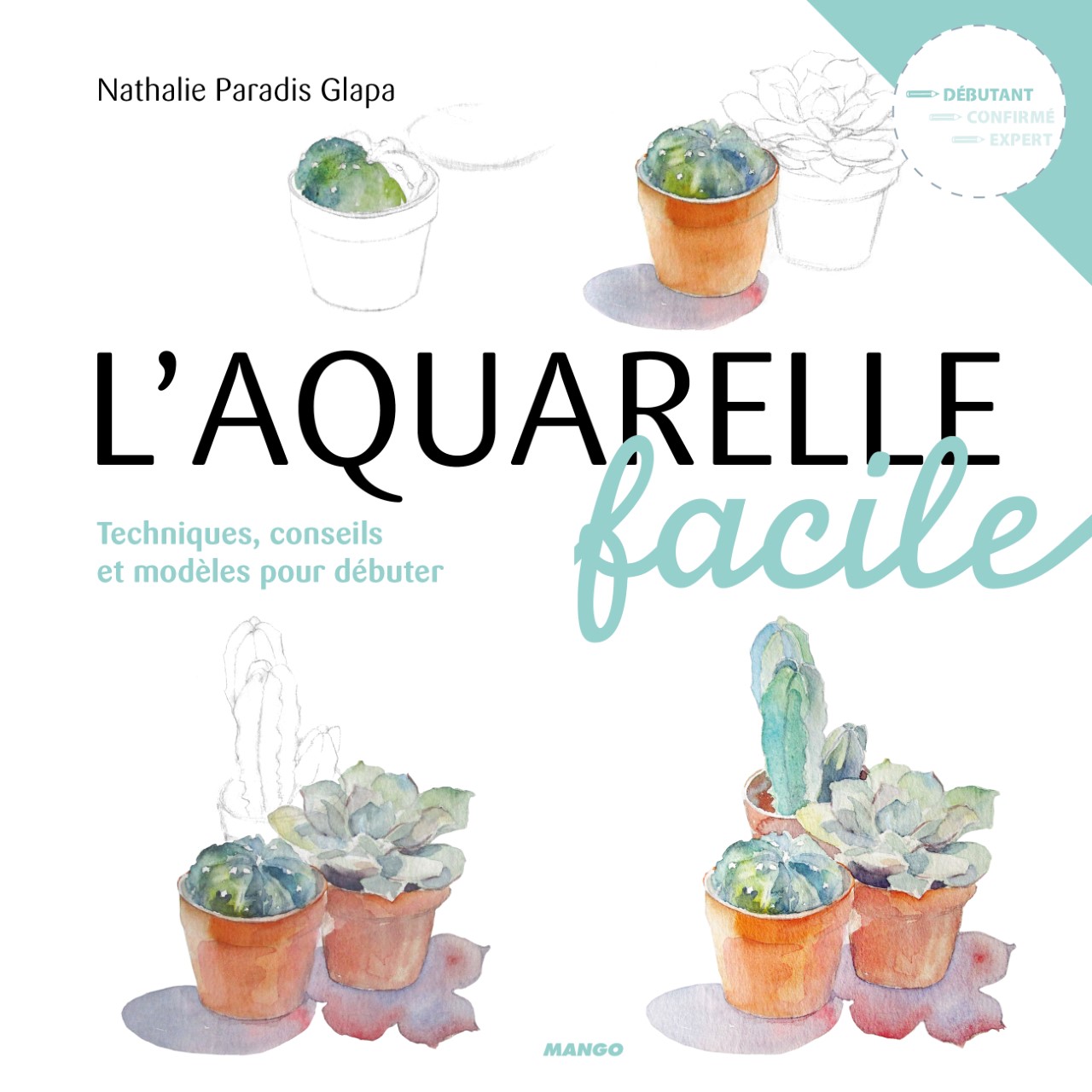 L'aquarelle facile, mango éditions, en vente 19.90 euros