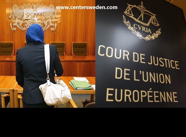 المحكمة الاوربية تصدر حكم  بقانونية منع الحجاب الاسلامي في اماكن العمل بدول الاتحاد الاوربي !