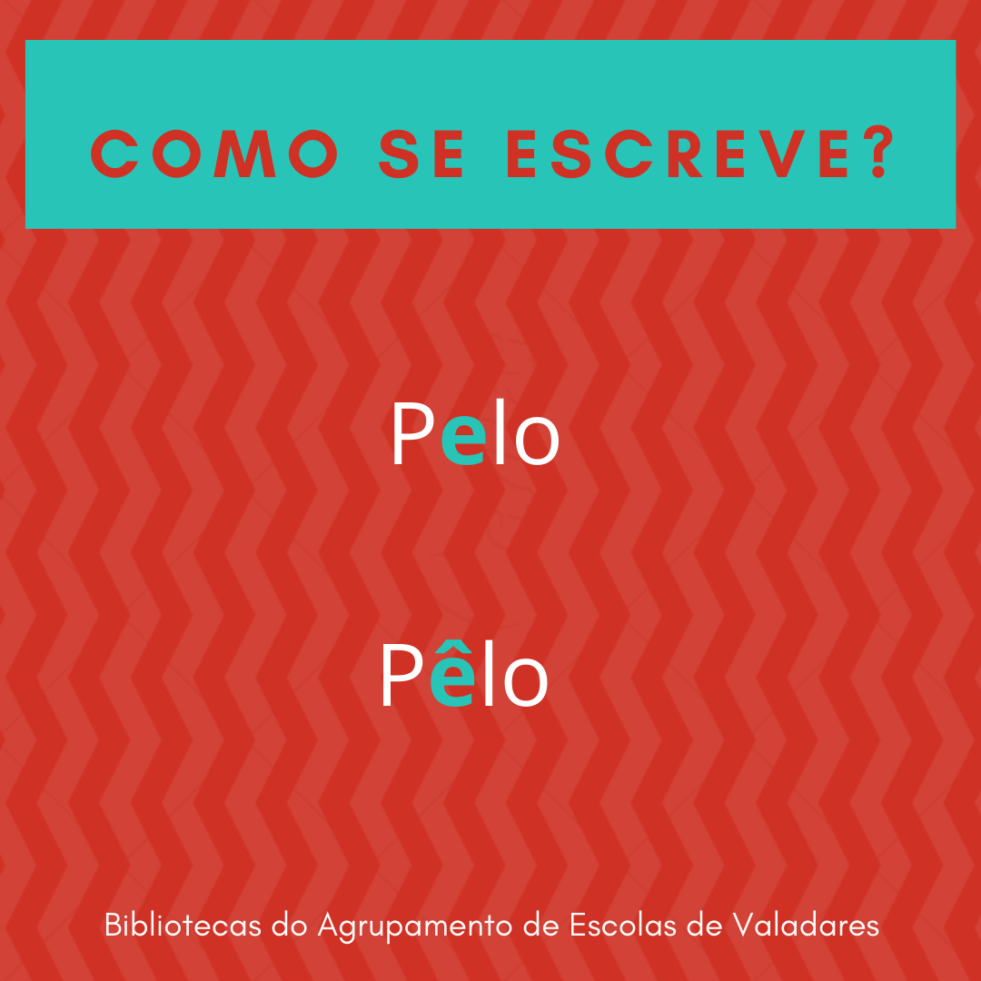 Bibliotecas do Agrupamento de Escolas de Valadares Como se escreve?