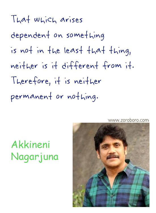 Akkineni Nagarjuna Quotes. Akkineni Nagarjuna Movies Quotes, Akkineni Nagarjuna Inspirational Quotes. Akkineni Nagarjuna Thoughts