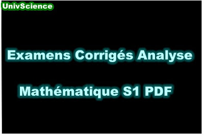 Examens Corrigés Analyse Mathématique S1 PDF.