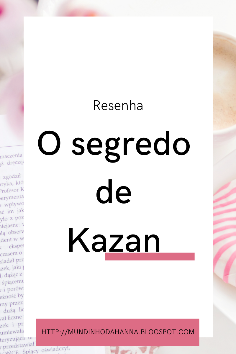 O segredo de Kazan | Emerson Silva O segredo de Kazan | Emerson Silva