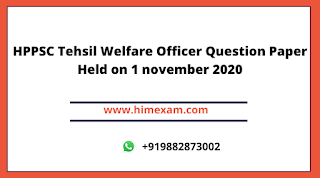 HPPSC Tehsil Welfare Officer Question Paper Held on 1 november 2020
