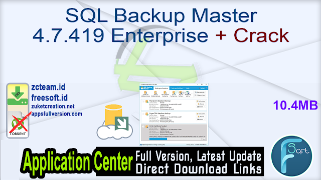 SQL Backup Master 4.7.419 Enterprise + Crack_ ZcTeam.id