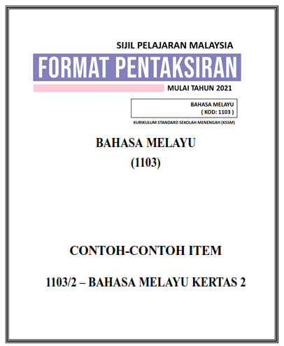 Format Pentaksiran & Contoh Item Bahasa Melayu SPM (1103) Mulai 2021