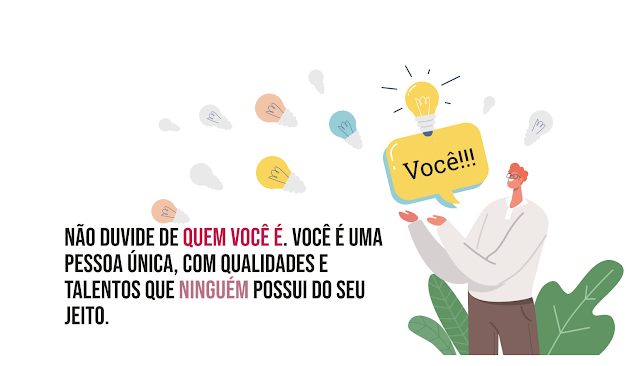 Confie no seu potencial, você é único, use isso a seu favor no mercado de trabalho