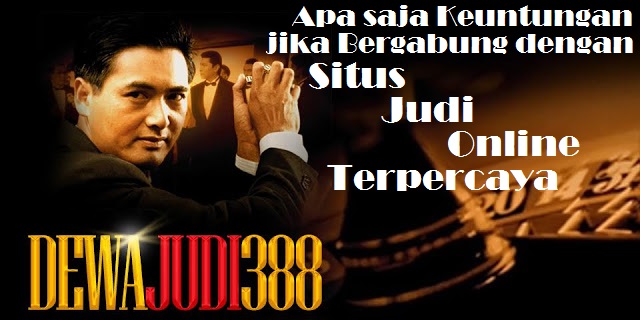 Dewajudi388 Situs Judi Online Terpercaya di Indonesia