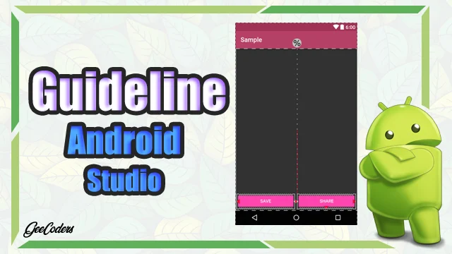 شرح استخدام Guideline داخل برنامج اندرويد ستوديو