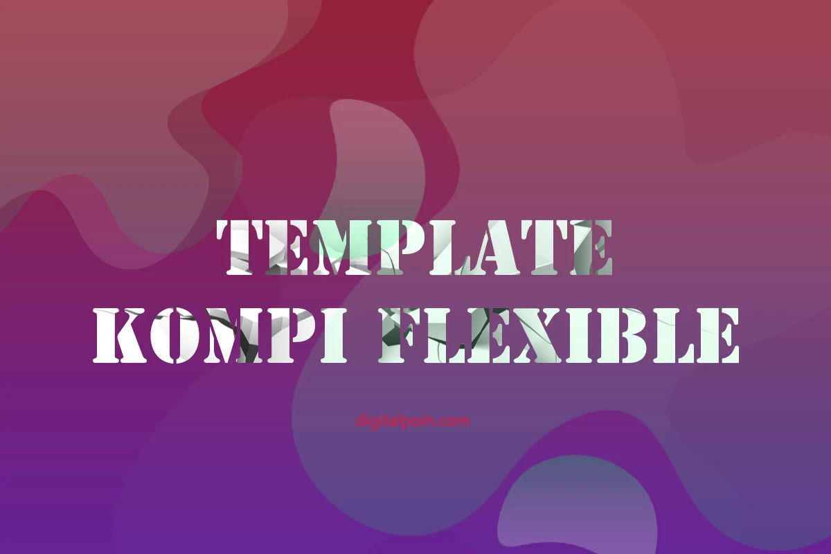 Template Kompi Flexible v8 Mas Adhy Kompi Ajaib Dilaporkan ke Google DMCA