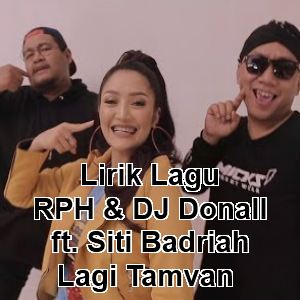 Download Lirik Lagu Lagi Tamvan Rph Dj Donal Feat Siti Badriah Mp3 Sandy Lagu