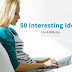 50 Interesting Ideas For A Website