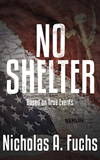 No Shelter (Shadow Fischer Series Book 1) by Nicholas A. Fuchs book promotion