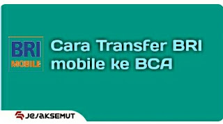 Cara Transfer BRI ke BCA lewat m Banking