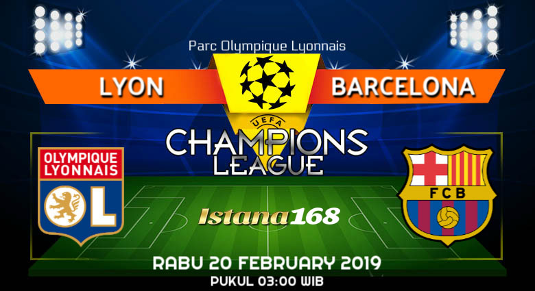 Prediksi Lyon vs Barcelona 20 February 2019