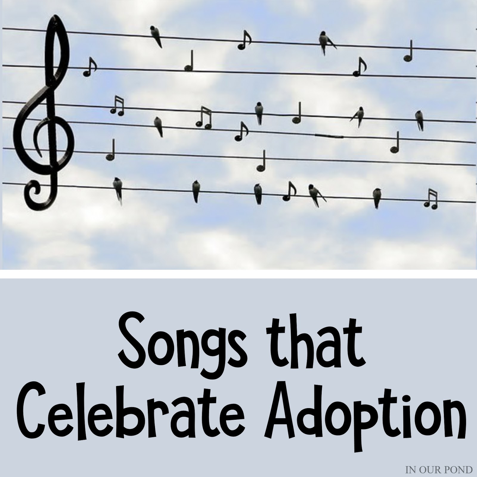 Songs that Celebrate Adoption