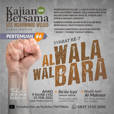 Hadiri Kajian Rutin Ahad Malam bersama Ustadz Muhammad Wujud: Syarat Al Wala Wal Bara