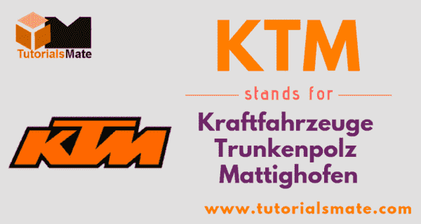 KTM Full Form What Is The Full Form Of KTM TutorialsMate KTM Full Form What Is The Full Form Of KTM TutorialsMate