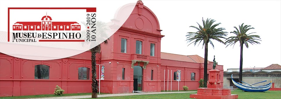 MUSEU MUNICIPAL DE ESPINHO