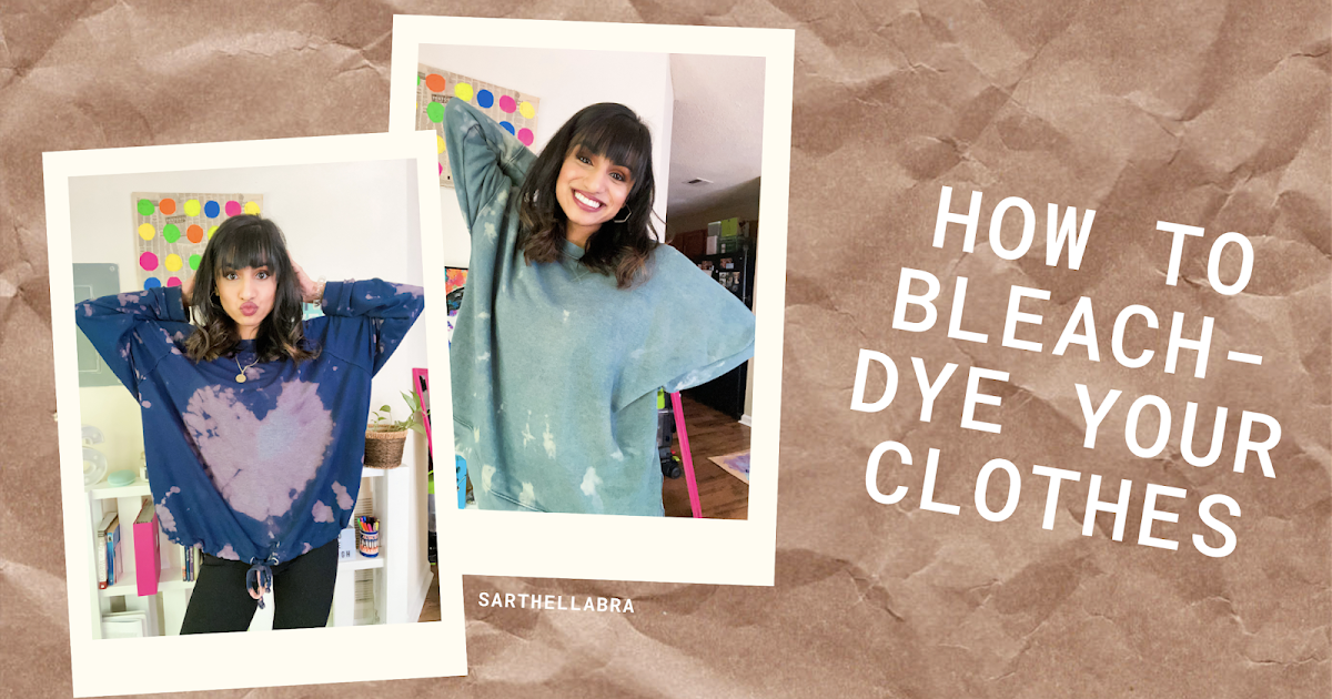 How to BleachDye Your Clothes