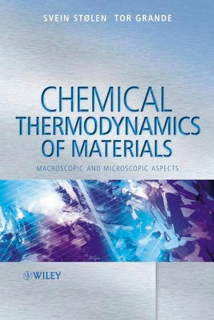 Chemical Thermodynamics of Materials: Macroscopic and Microscopic Aspects