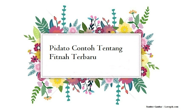 Pidato Contoh Tentang Fitnah Terbaru Jago Berpidato