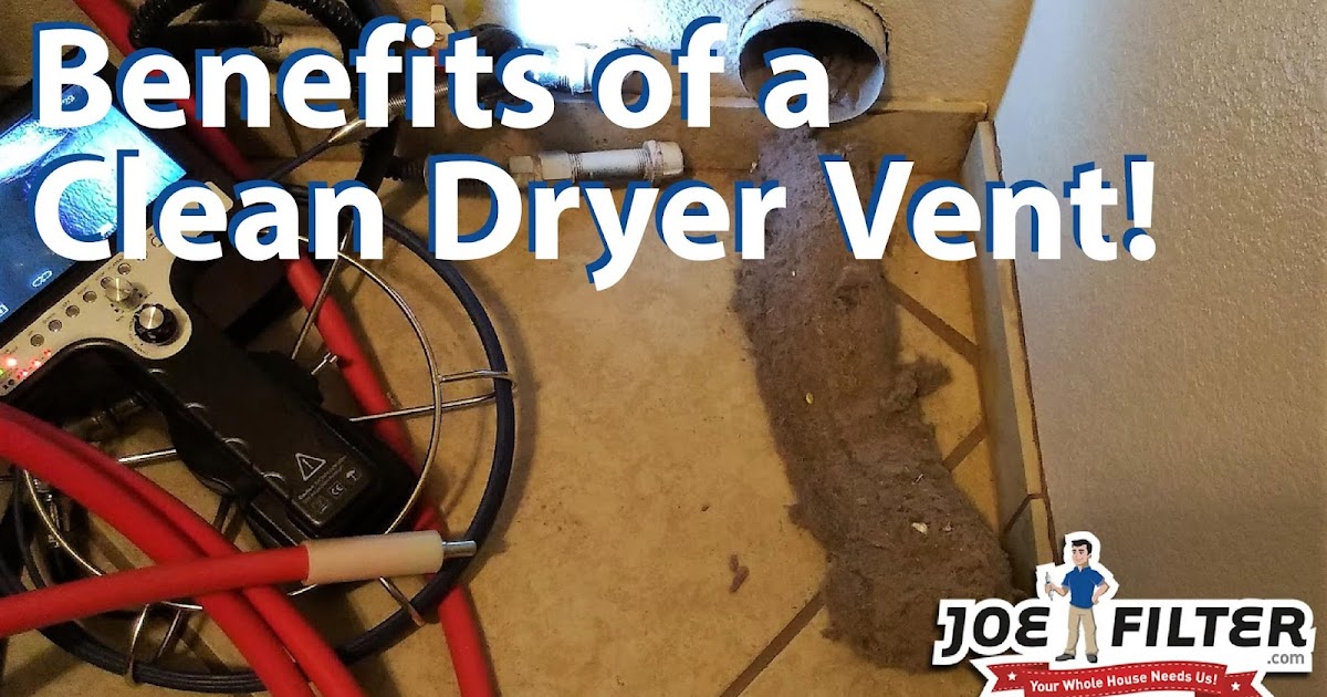the Joe Filter blog Benefits of a Clean Dryer Vent!