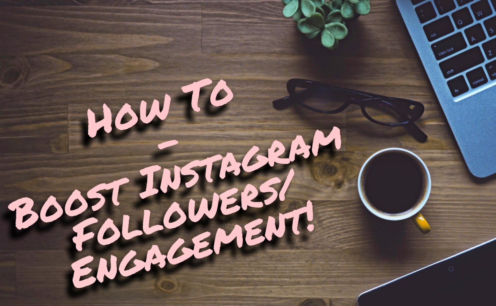 How To – Gain More Instagram Followers!