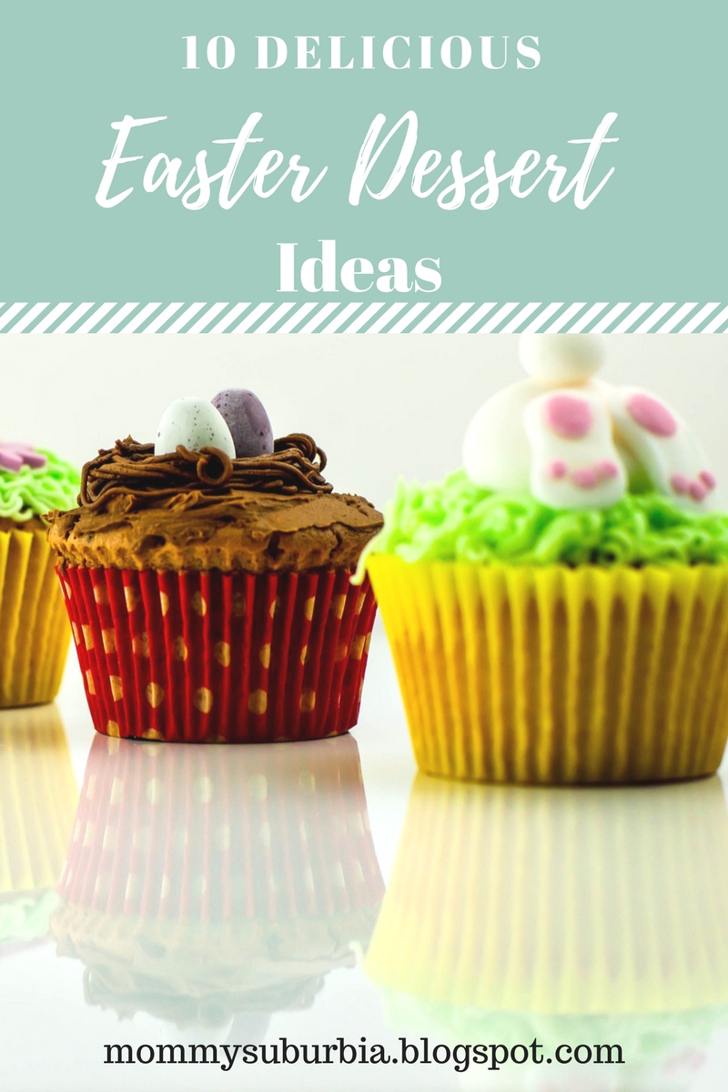 Mommy Suburbia 10 Delicious Desserts to Serve on Easter
