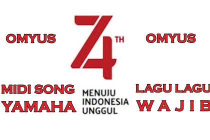MIDI Song Lagu Perjuangan Untuk Upacara Kemerdekaan 17 Agustus Dirgahayu Republik Indonesia