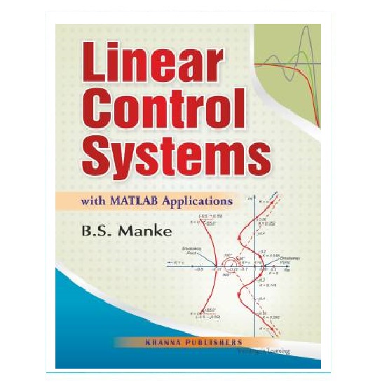 Linear Control Systems with MATLAB Applications By B. S. Manke (English ...