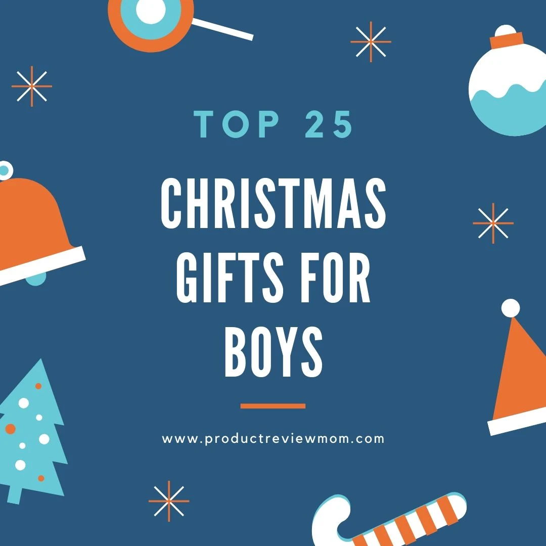Top 25 Christmas Gifts for Boys