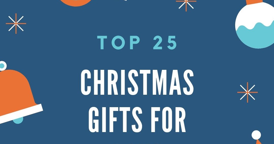 Top 25 Christmas Gifts for Boys
