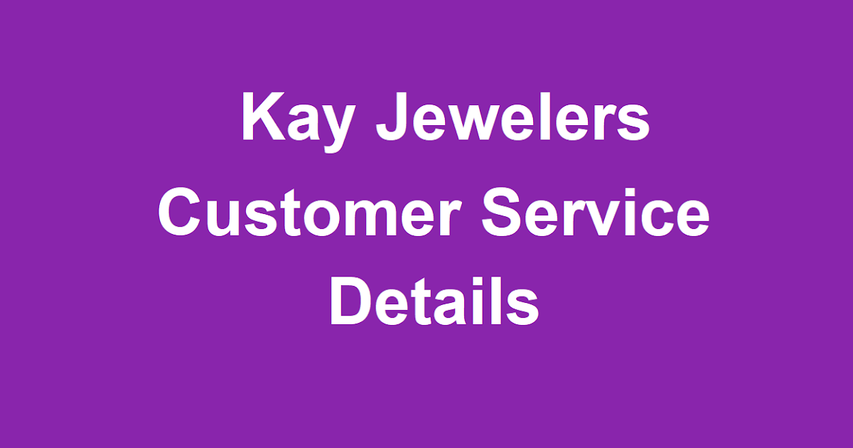 Kay Jewelers Customer Service Number