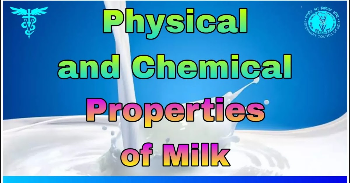 Physical and Chemical Properties of Milk.