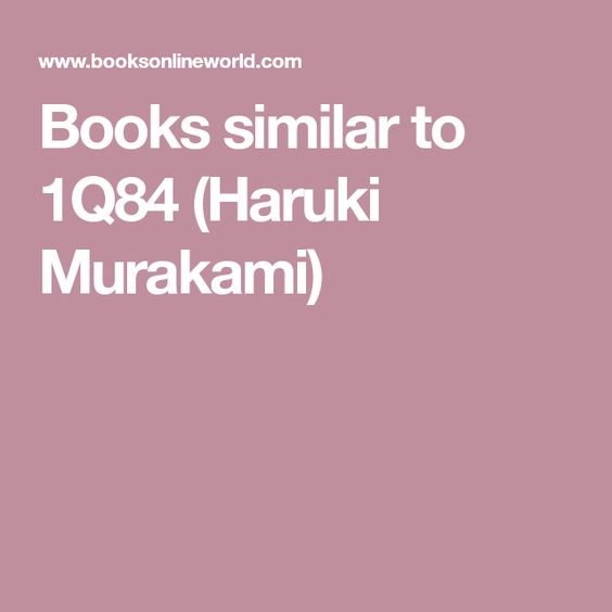 Books similar to 1Q84 (Haruki Murakami)