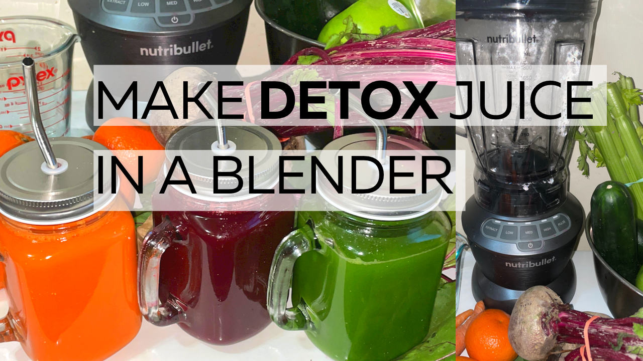 3 Detox Juice Recipes With A Blender How to Juice With A Blender