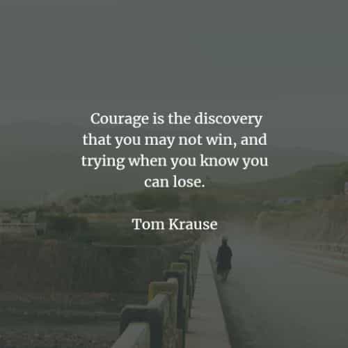 Courage quotes that will release the bravery in you Courage quotes that will release the bravery in you