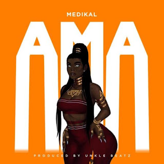 Medikal – Ama (Prod. by Unkle Beatz)