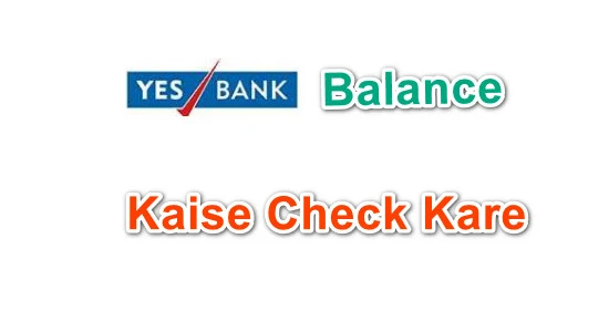 YES Bank Balance Kaise Check Kare