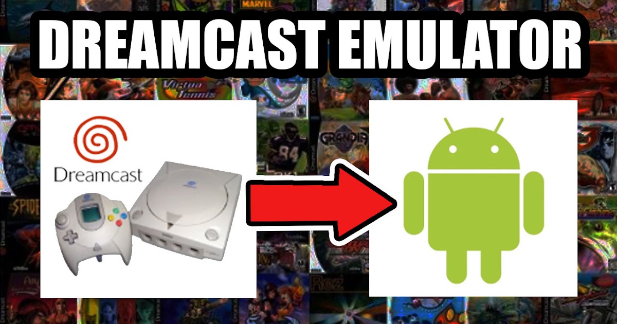 Dreamcast Emulator Apk (Reicast) for Android Free Download ...