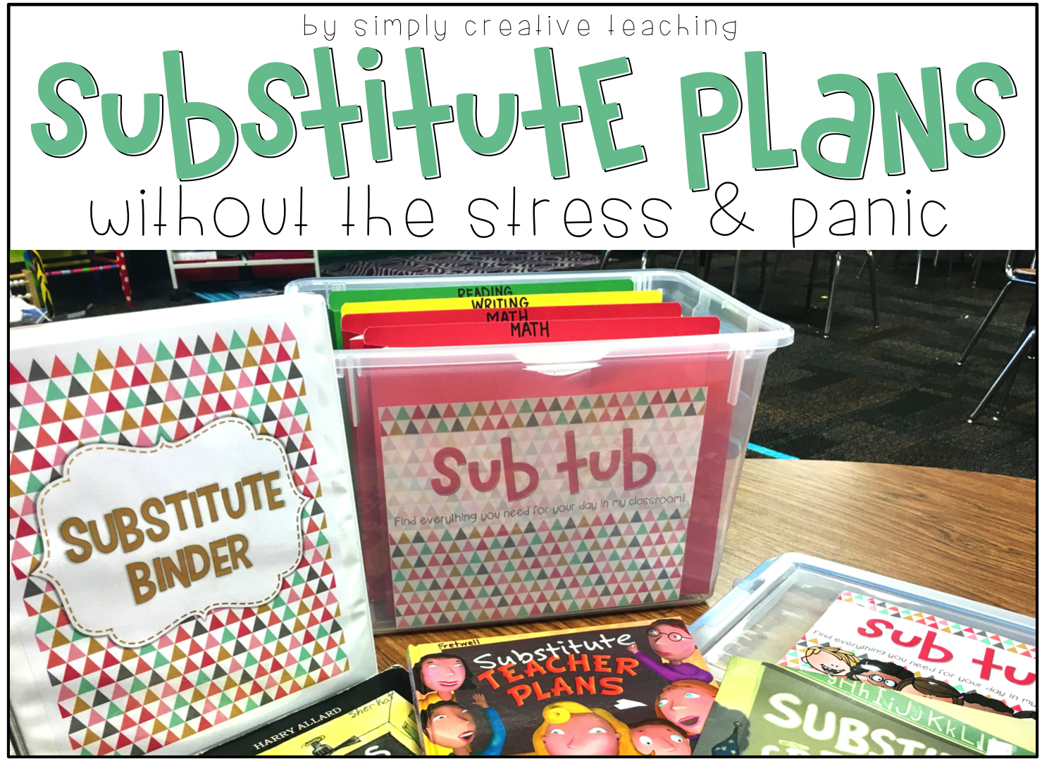 Simply Creative Teaching Substitute Plans Without The Stress & Panic