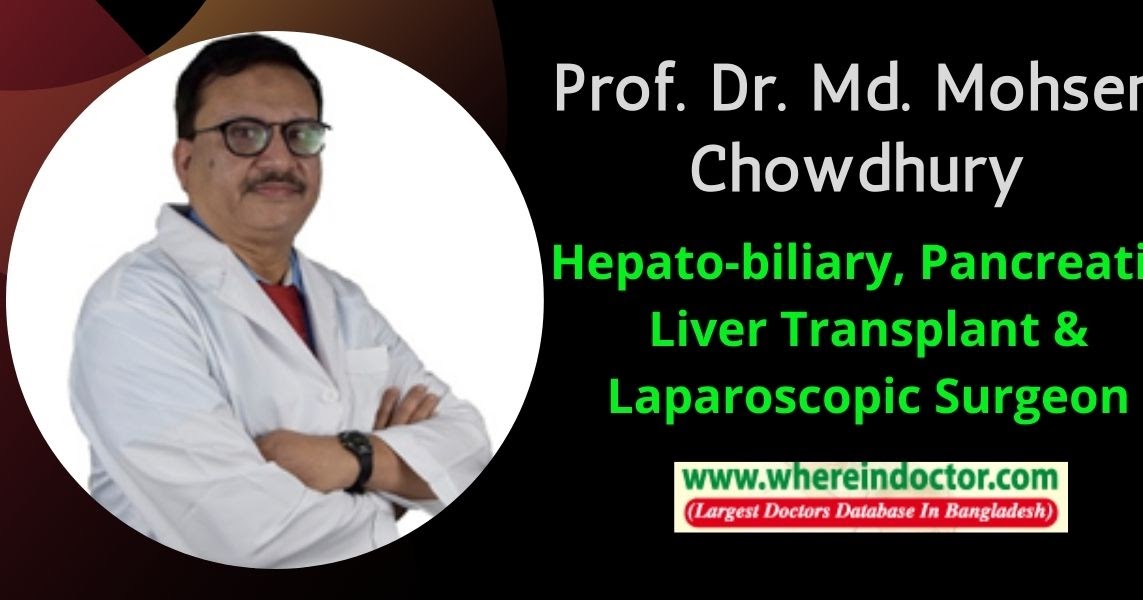 Best Hepatobiliary & Pancreatic Surgeon in Dhaka, Bangladesh Where In Doctor