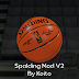 Spalding Basketball Mod V2 by Keito